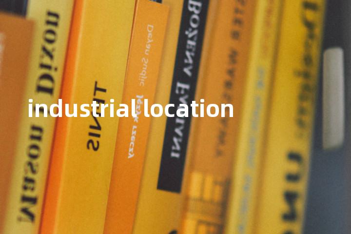 industrial location单词图解，单词释义场景配图