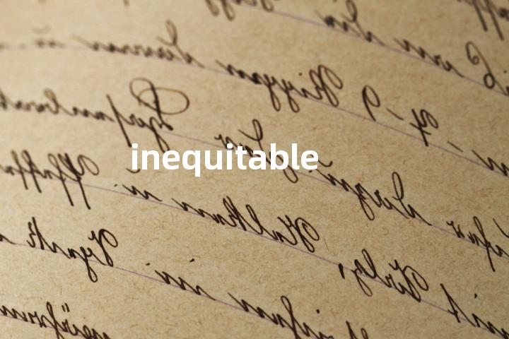 inequitable