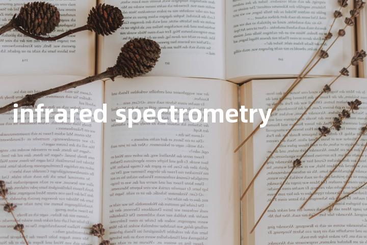 infrared spectrometry单词图解，单词释义场景配图