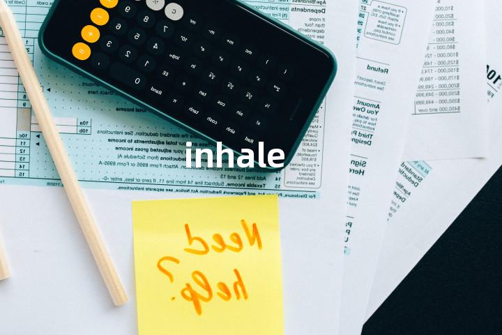 inhale