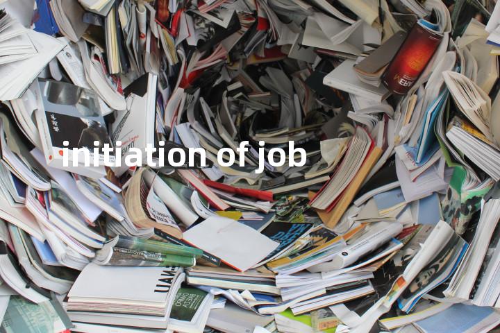 initiation of job单词图解，单词释义场景配图