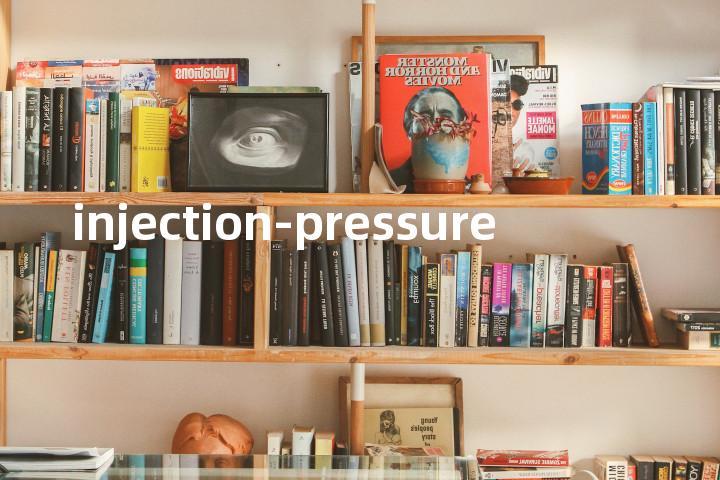 injection-pressure单词图解，单词释义场景配图