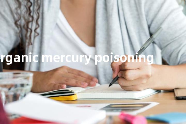 inorganic mercury poisoning单词图解，单词释义场景配图