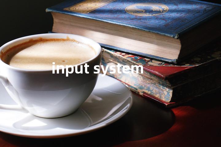 input system单词图解，单词释义场景配图