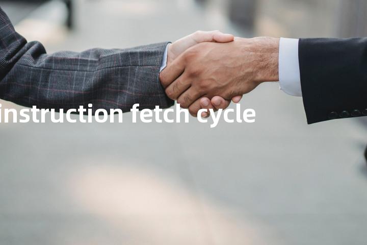 instruction fetch cycle单词图解，单词释义场景配图