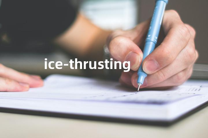 ice-thrusting单词图解，单词释义场景配图
