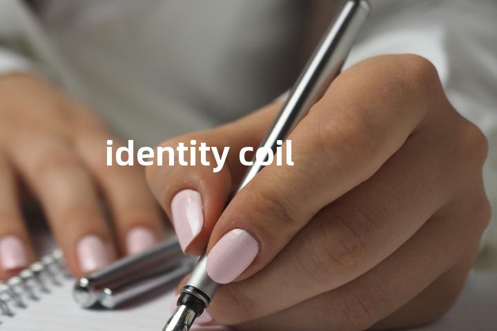 identity coil单词图解，单词释义场景配图