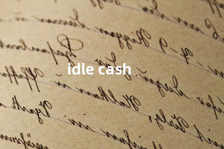 idle cash单词图解，单词释义场景配图