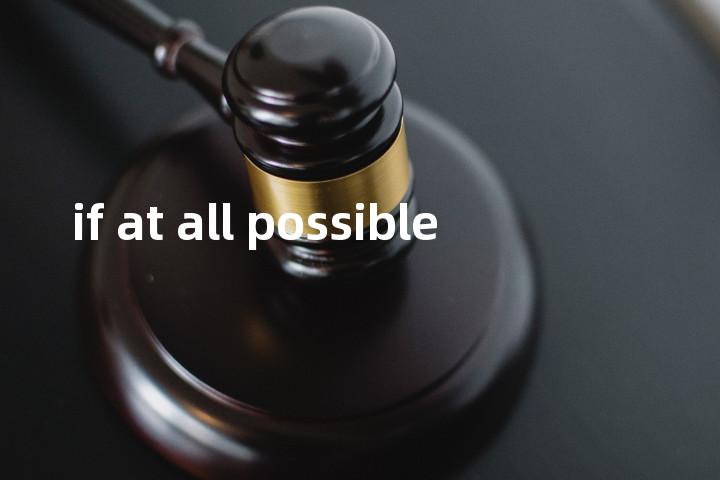 if at all possible单词图解，单词释义场景配图