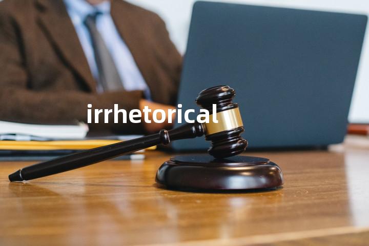 irrhetorical单词图解，单词释义场景配图
