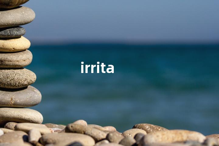 irrita单词图解，单词释义场景配图