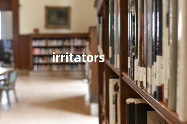 irritators单词图解，单词释义场景配图