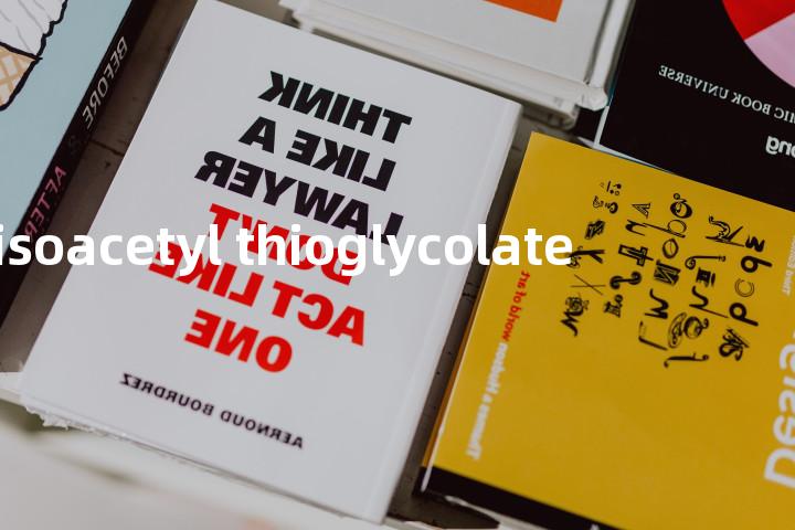 isoacetyl thioglycolate单词图解，单词释义场景配图