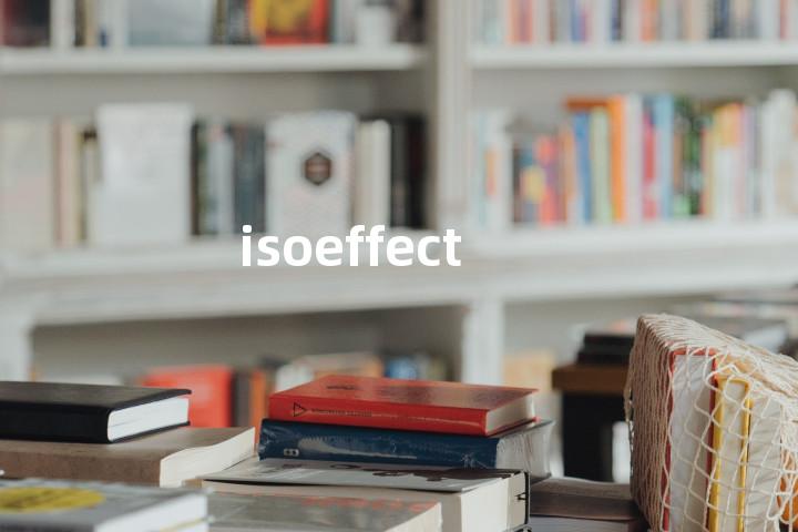 isoeffect单词图解，单词释义场景配图