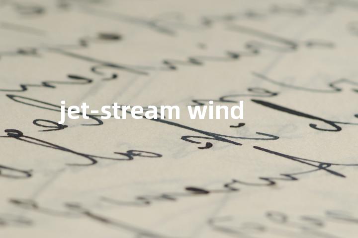 jet-stream wind单词图解，单词释义场景配图