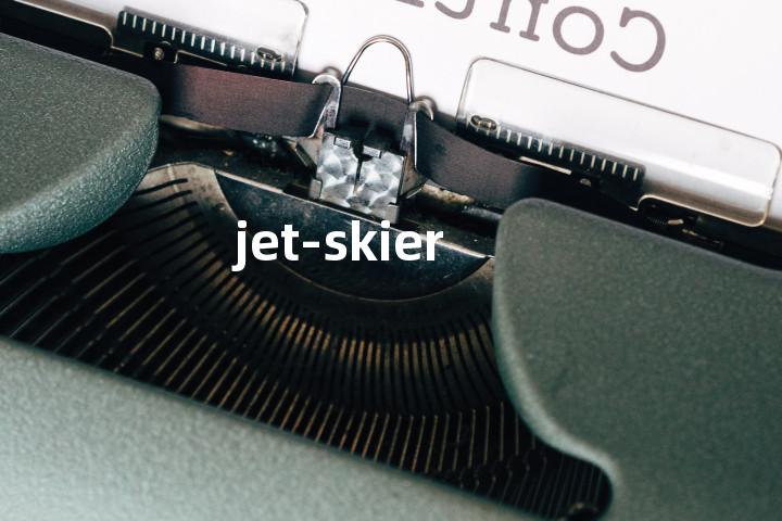 jet-skier单词图解，单词释义场景配图