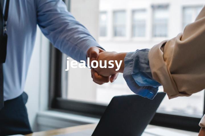 jealousy