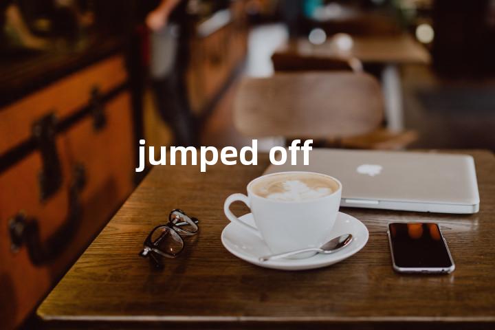 jumped off单词图解，单词释义场景配图