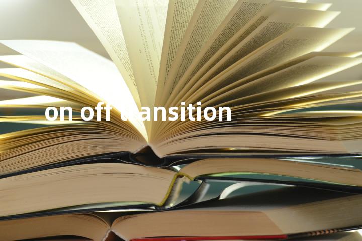on off transition单词图解，单词释义场景配图