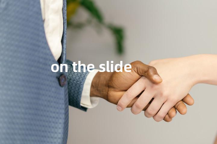 on the slide单词图解，单词释义场景配图