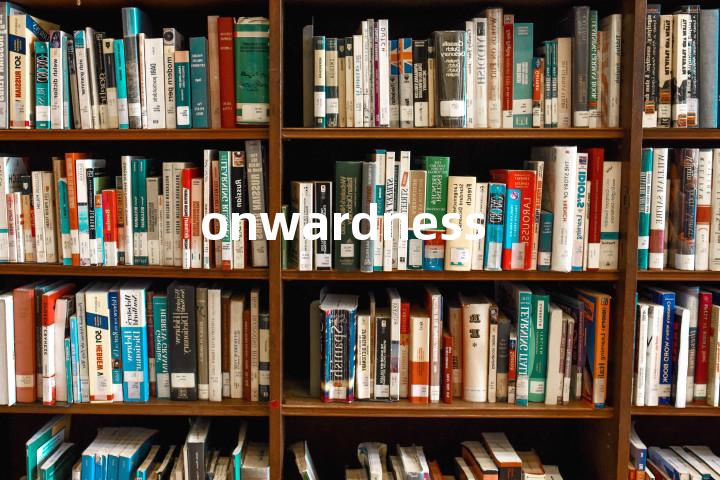 onwardness单词图解，单词释义场景配图