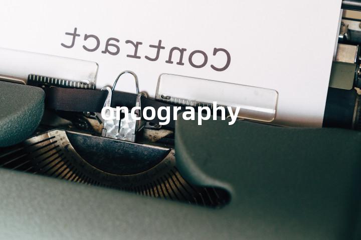 oncography单词图解，单词释义场景配图
