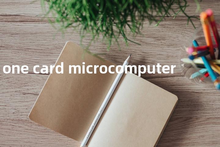 one card microcomputer单词图解，单词释义场景配图
