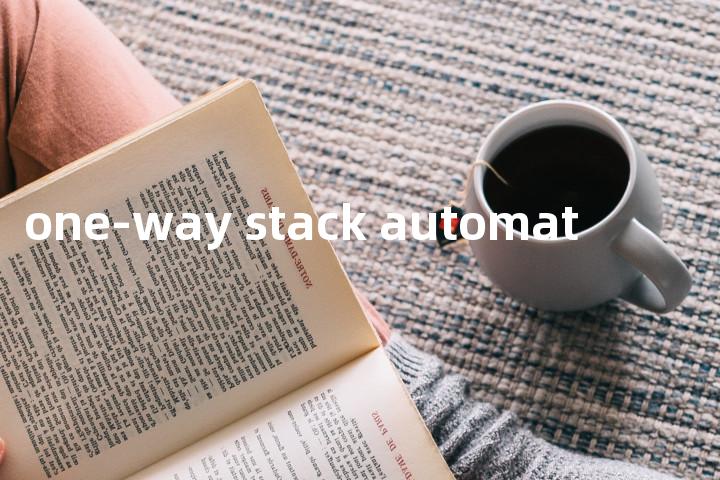 one-way stack automat单词图解，单词释义场景配图