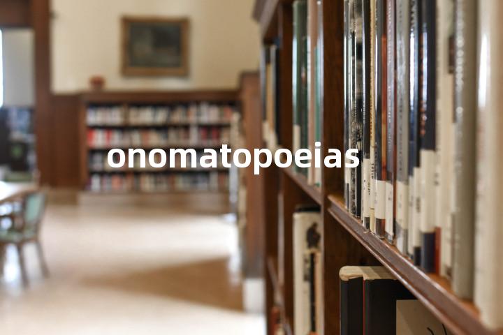 onomatopoeias单词图解，单词释义场景配图