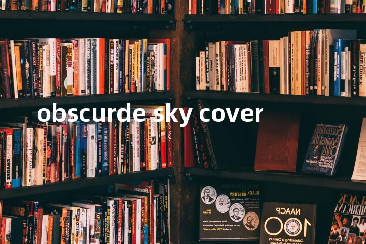 obscurde sky cover单词图解，单词释义场景配图