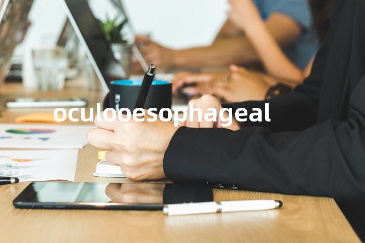 oculooesophageal单词图解，单词释义场景配图
