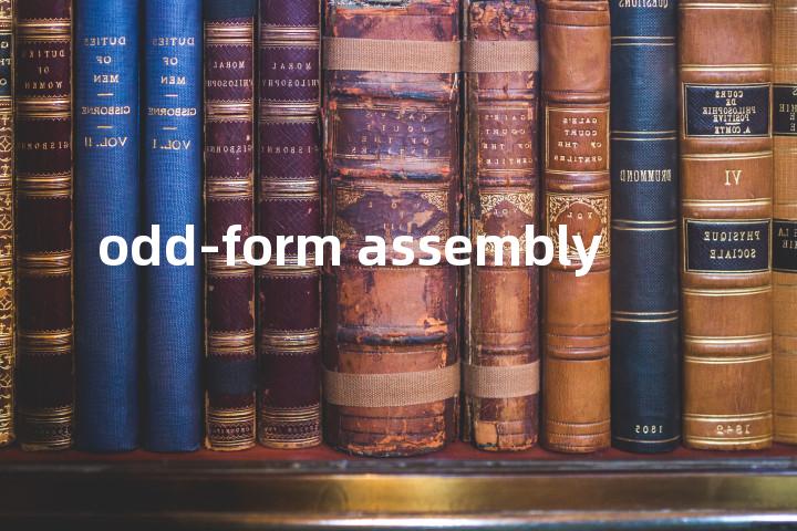 odd-form assembly单词图解，单词释义场景配图
