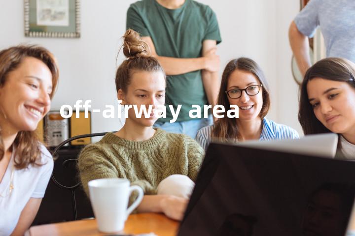 off-airway area单词图解，单词释义场景配图
