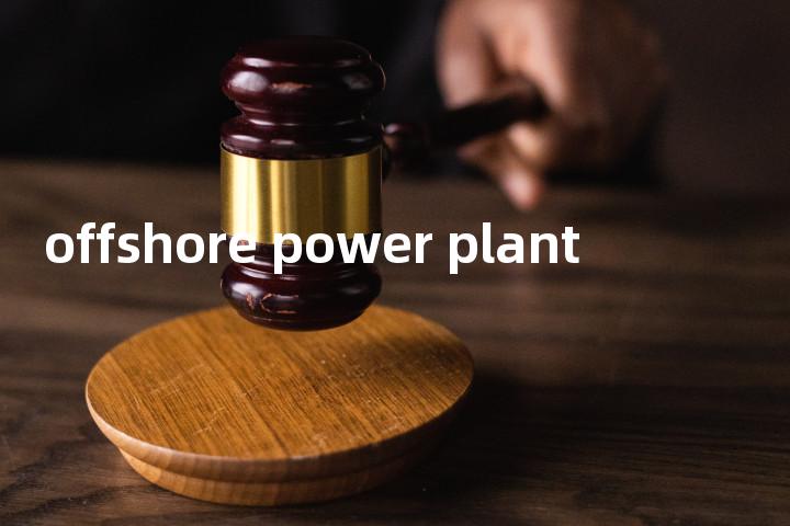 offshore power plant单词图解，单词释义场景配图