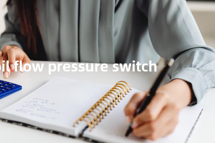 oil flow pressure switch单词图解，单词释义场景配图