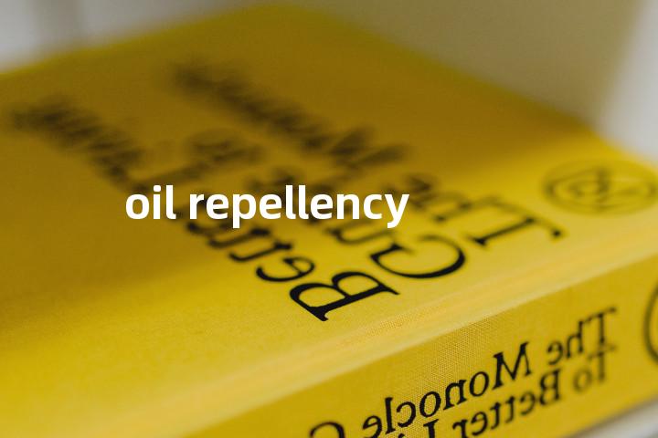 oil repellency单词图解，单词释义场景配图
