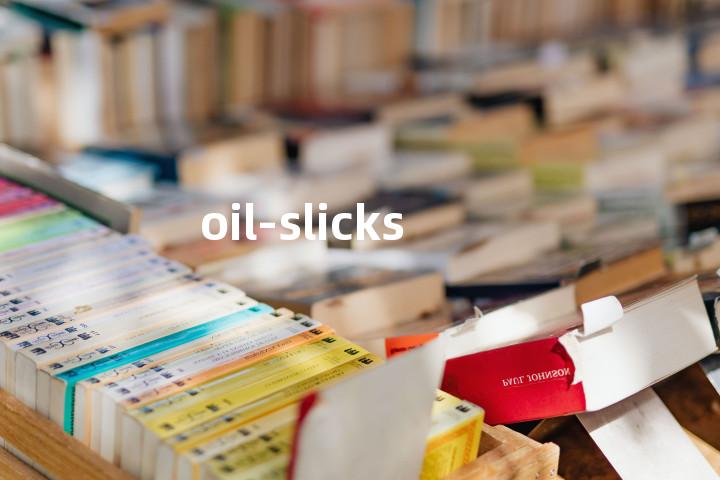 oil-slicks单词图解，单词释义场景配图