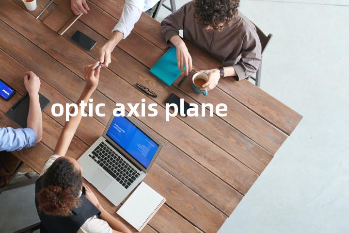 optic axis plane单词图解，单词释义场景配图