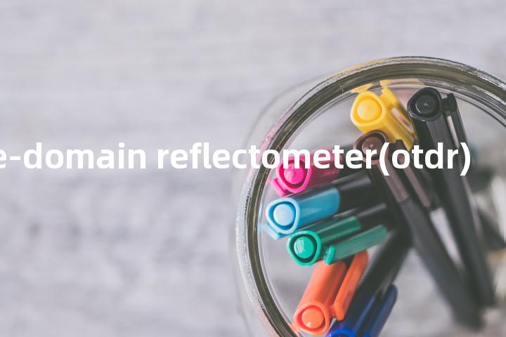 optical time-domain reflectometer(otdr)单词图解，单词释义场景配图