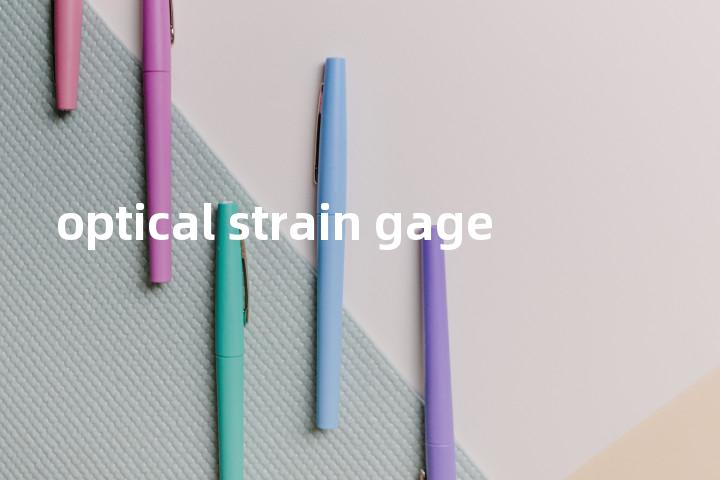 optical strain gage单词图解，单词释义场景配图