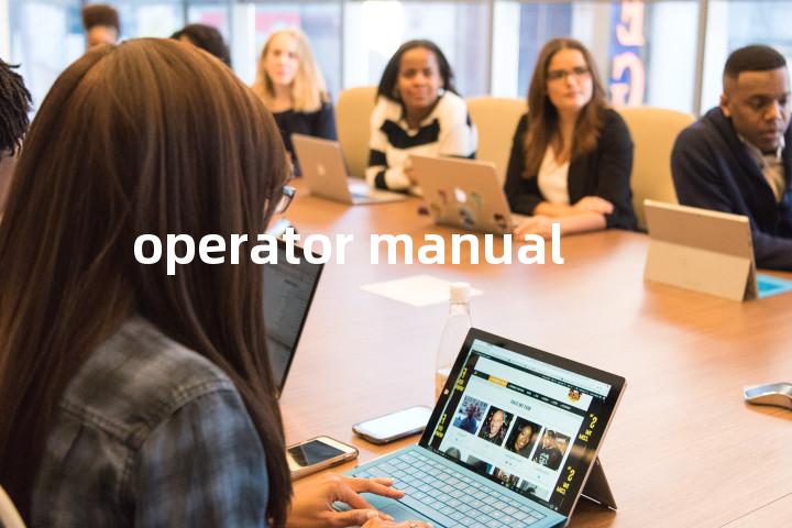 operator manual单词图解，单词释义场景配图
