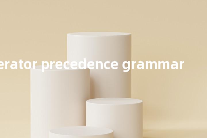 operator precedence grammar单词图解，单词释义场景配图