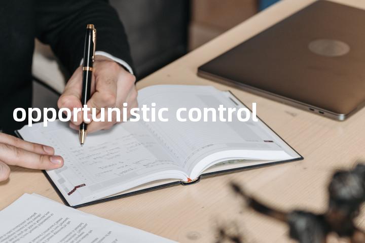 opportunistic control单词图解，单词释义场景配图