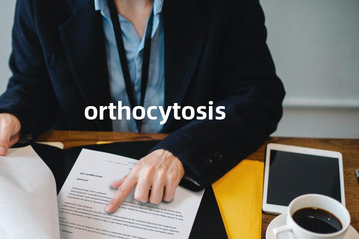 orthocytosis单词图解，单词释义场景配图