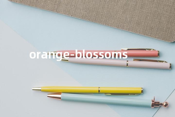 orange-blossoms单词图解，单词释义场景配图