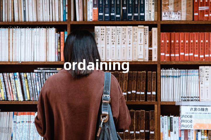 ordaining单词图解，单词释义场景配图