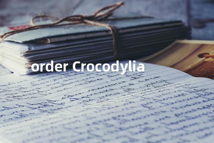 order Crocodylia单词图解，单词释义场景配图