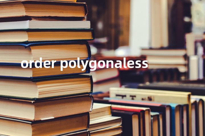 order polygonaless单词图解，单词释义场景配图