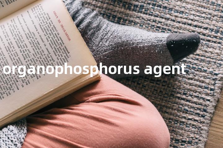 organophosphorus agent单词图解，单词释义场景配图