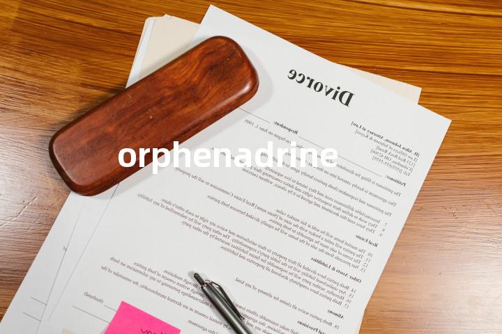 orphenadrine单词图解，单词释义场景配图